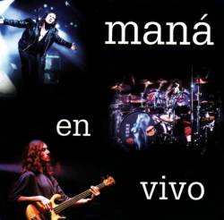 Mana : Maná En Vivo